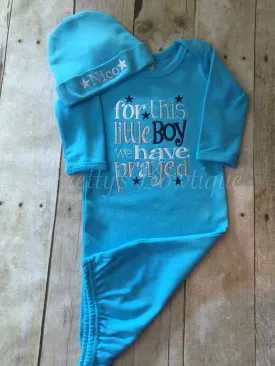 Baby boy coming home outfit -For this Little Boy--  I or WE have Prayed newborn gown and hat -- Newborn boy coming home outfit