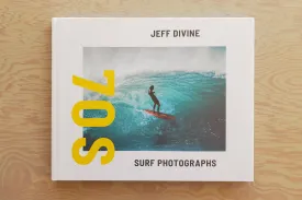 Jeff Divine: 70's Surf Photographs